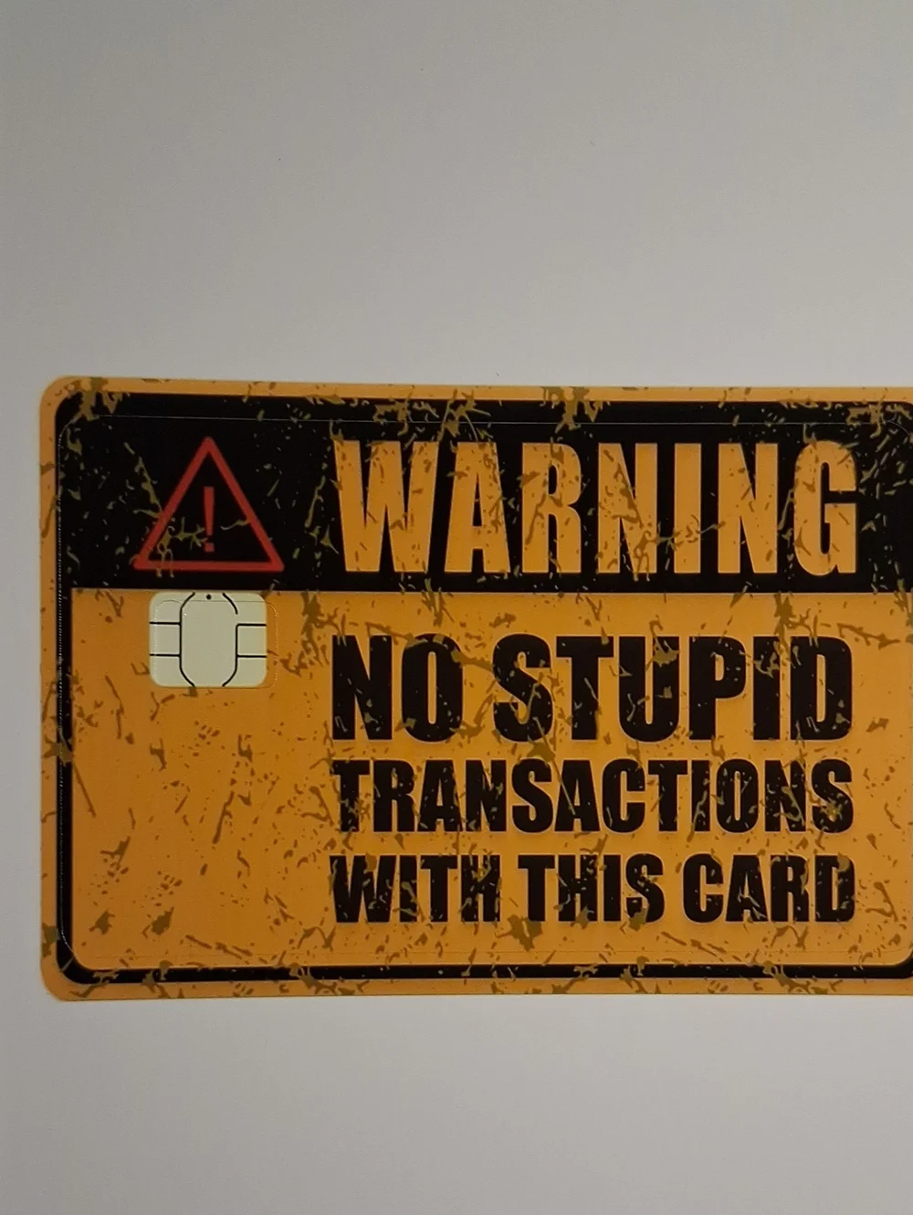 No Stupid Transactions Warning Card - Yellow Debit Card Sticker